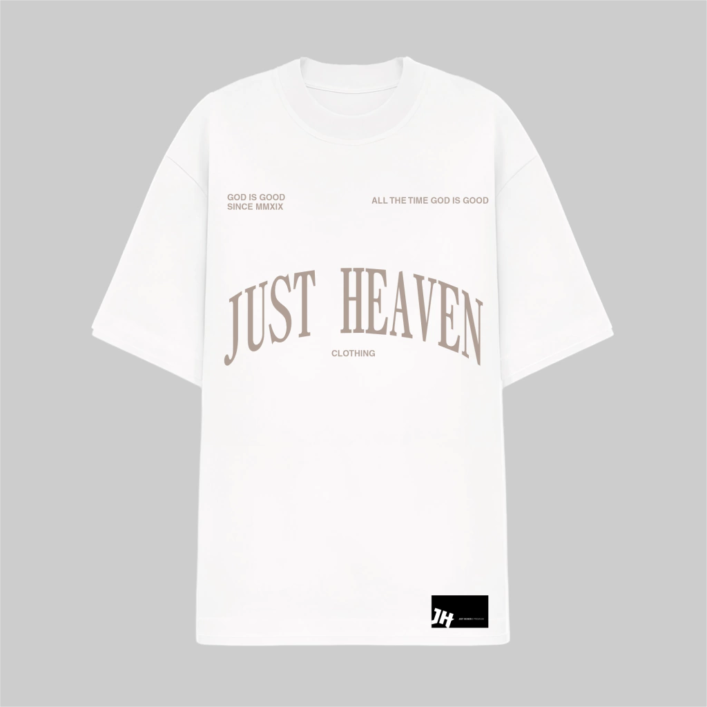 T-SHIRT OVERSIZED JUST HEAVEN ALL THE TIME GOD IS GOOD